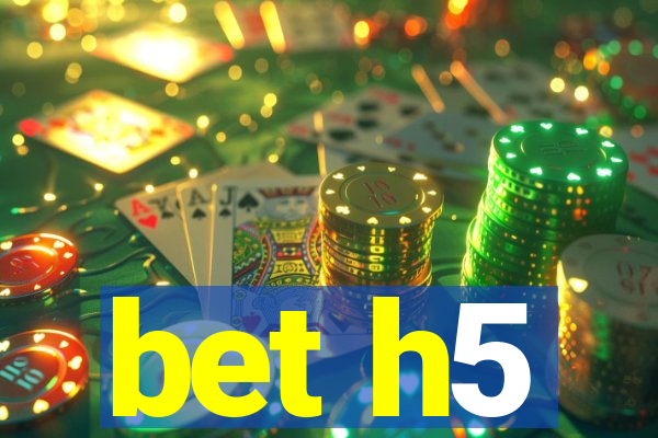 bet h5